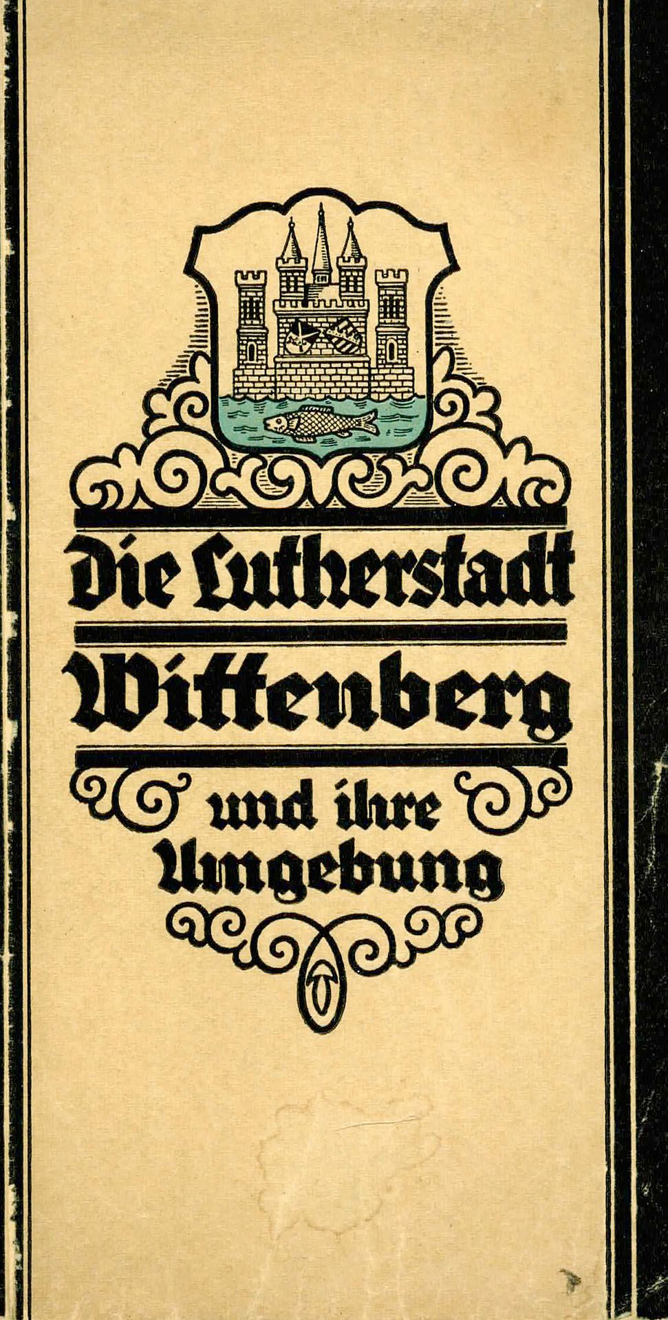 Führer durch die Lutherstadt Wittenberg - Magistrat der Lutherstadt Wittenberg